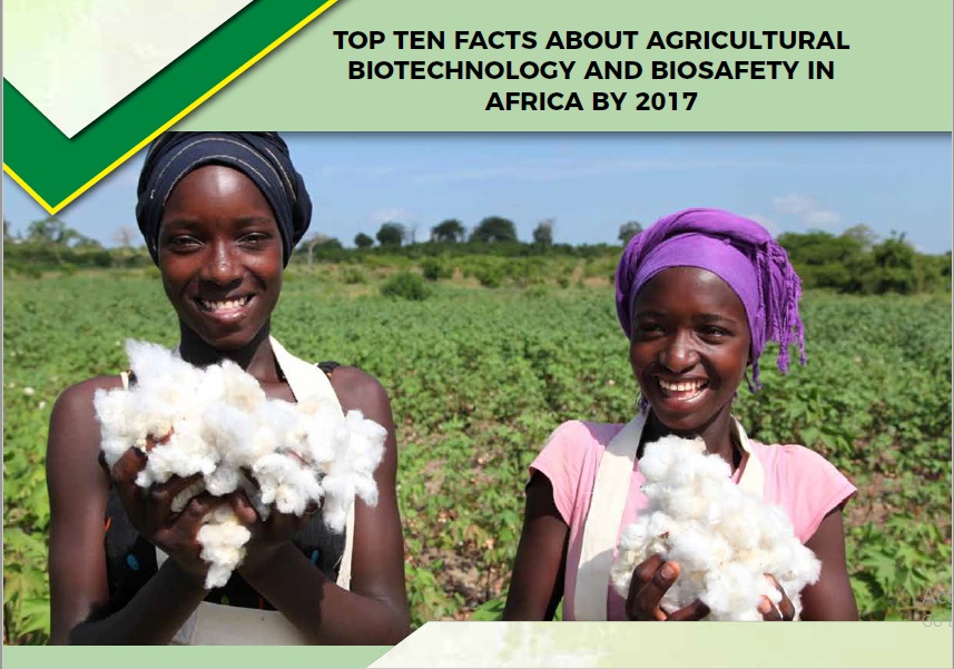 Top Ten Facts about Agri-Biotech and Biosafety in Africa by 2017